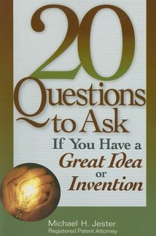 Cover of 20 Questions to Ask If You Have a Great Idea or Invention