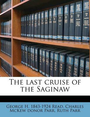 Book cover for The Last Cruise of the Saginaw