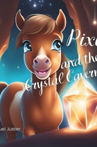 Cover of Pixie and the Crystal Caverns