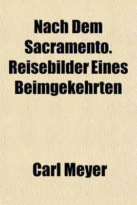 Book cover for Nach Dem Sacramento. Reisebilder Eines Beimgekehrten