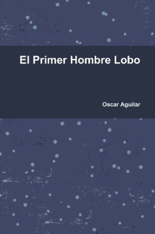 Cover of El Primer Hombre Lobo