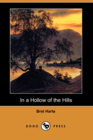 Cover of In a Hollow of the Hills (Dodo Press)