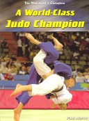 Cover of A World-Class Judo Champion