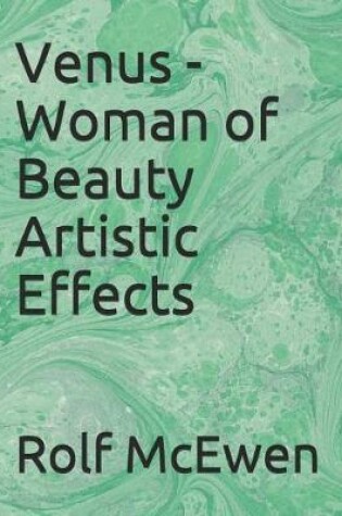 Cover of Venus - Woman of Beauty Artistic Effects