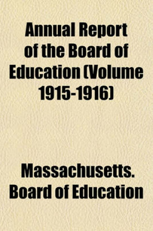 Cover of Annual Report of the Board of Education (Volume 1915-1916)