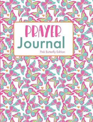 Book cover for Prayer Journal Pink Butterfly Edition