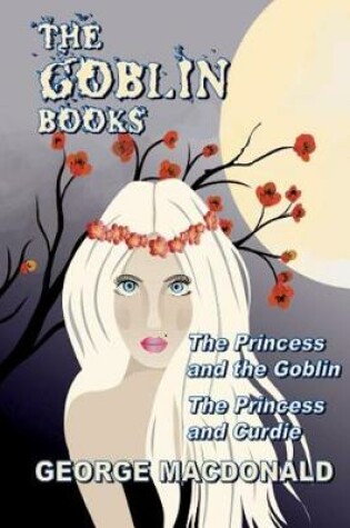 Cover of The Goblin Books (Illustrated)