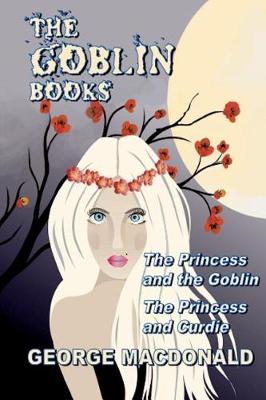 Book cover for The Goblin Books (Illustrated)