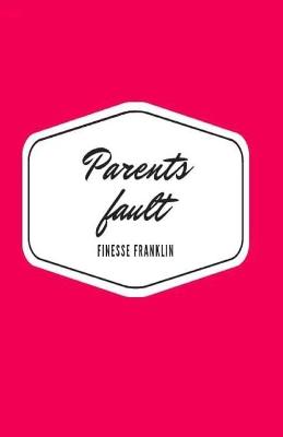 Book cover for Parents Fault