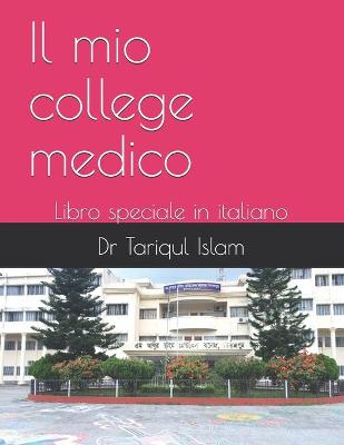 Book cover for Il mio college medico