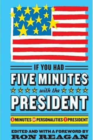 Cover of If You Had Five Minutes with the President