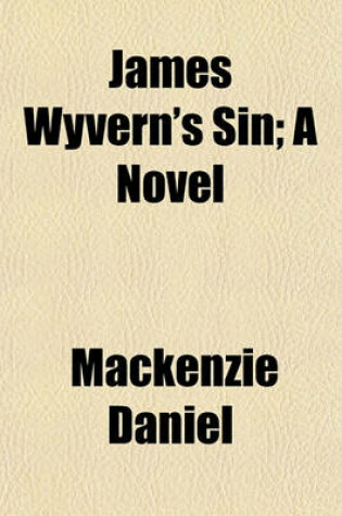 Cover of James Wyvern's Sin (Volume 3); A Novel