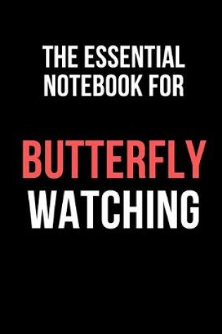 Cover of The Essential Notebook For Butterfly Watching