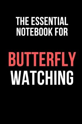 Book cover for The Essential Notebook For Butterfly Watching