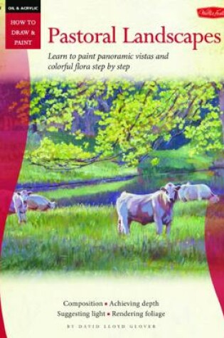 Cover of Oil & Acrylic: Pastoral Landscapes (How to Draw and Paint)