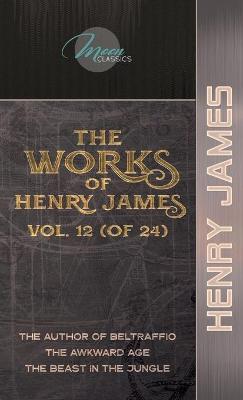 Cover of The Works of Henry James, Vol. 12 (of 24)