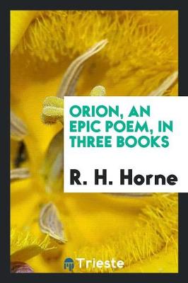 Book cover for Orion, an Epic Poem, in Three Books