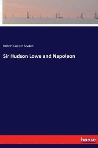 Cover of Sir Hudson Lowe and Napoleon