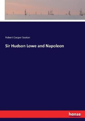 Book cover for Sir Hudson Lowe and Napoleon