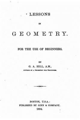 Book cover for Lessons in Geometry, for the Use of Beginners