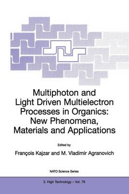 Cover of Multiphoton and Light Driven Multielectron Processes in Organics: New Phenomena, Materials and Applications