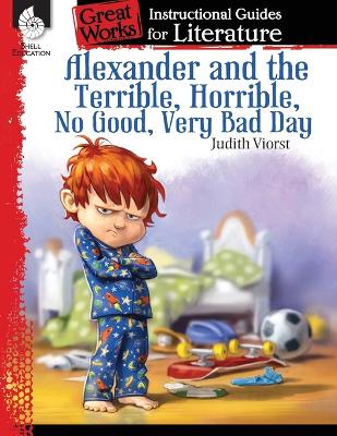 Book cover for Alexander and the Terrible, . . . Bad Day: An Instructional Guide for Literature