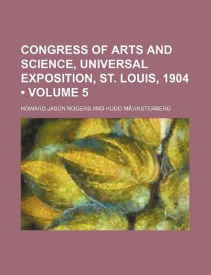 Book cover for Congress of Arts and Science Volume 5; Universal Exposition, St. Louis, 1904