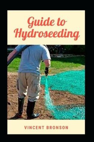 Cover of Guide to Hydroseeding