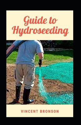 Book cover for Guide to Hydroseeding