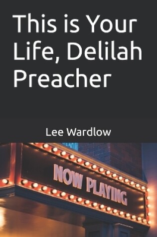 Cover of This is Your Life, Delilah Preacher