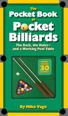 Cover of The Pocket Book of Pocket Billiards the Rack, the Rules and a Working Pool Table