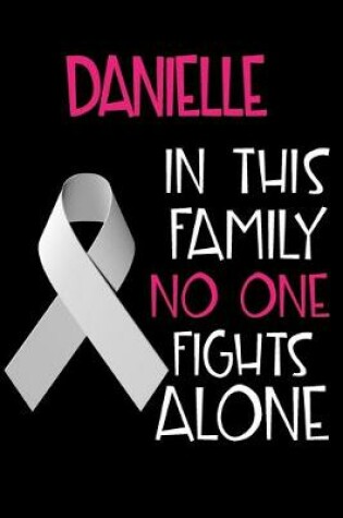 Cover of DANIELLE In This Family No One Fights Alone