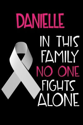 Book cover for DANIELLE In This Family No One Fights Alone
