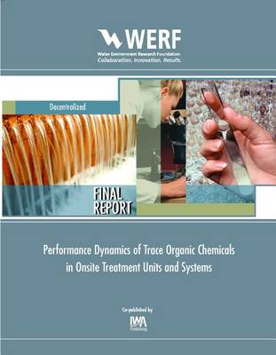 Book cover for Performance Dynamics of Trace Organic Chemicals in Onsite Treatment Units and Systems