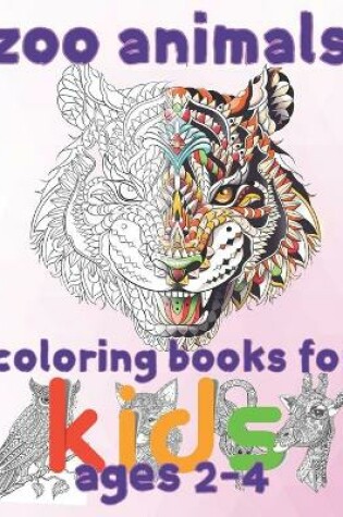 Cover of zoo animal coloring books for kids ages 2-4