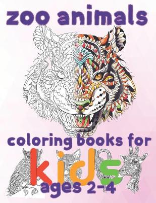 Book cover for zoo animal coloring books for kids ages 2-4