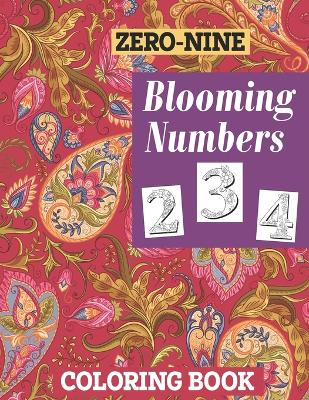 Book cover for ZERO-NINE Blooming Numbers Coloring Book