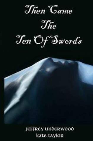 Cover of Then Came The Ten Of Swords