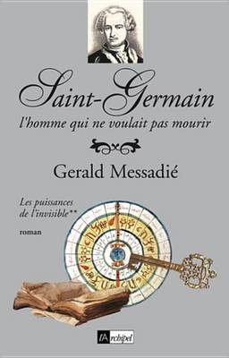 Book cover for Saint-Germain, L'Homme Qui Ne Voulait Pas Mourir T2