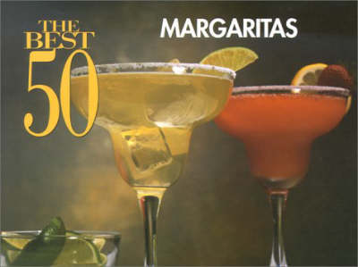 Book cover for The Best 50 Margaritas