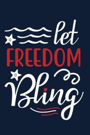 Cover of Let Freedom Bling