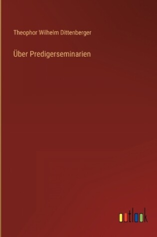 Cover of Über Predigerseminarien