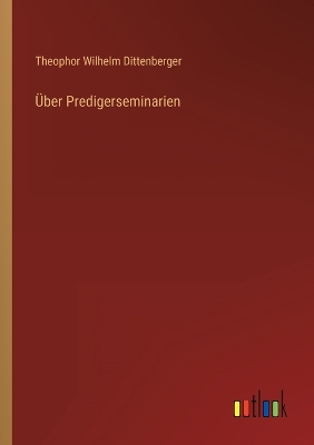 Book cover for Über Predigerseminarien