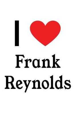 Book cover for I Love Frank Reynolds