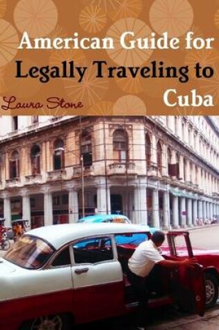 Cover of American Guide for Legally Traveling to Cuba