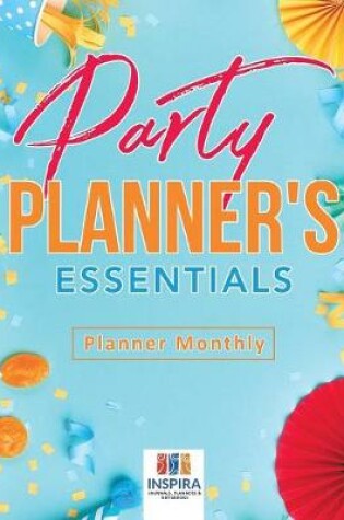 Cover of Party Planner's Essentials - Planner Monthly