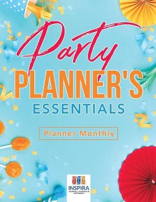 Book cover for Party Planner's Essentials - Planner Monthly