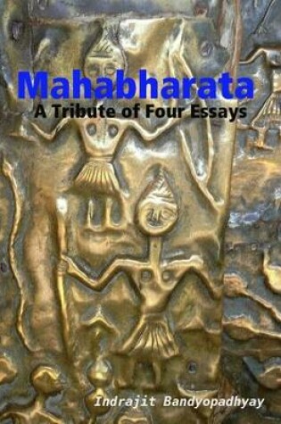 Cover of Mahabharata: A Tribute of Four Essays