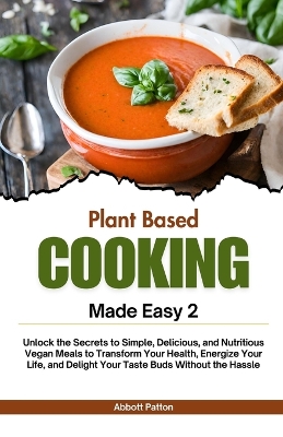 Book cover for Plant based cookbook made easy 2