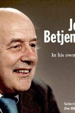 Cover of John Betjeman In His Own Words